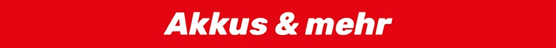 Akkus & mehr Akkus & mehr