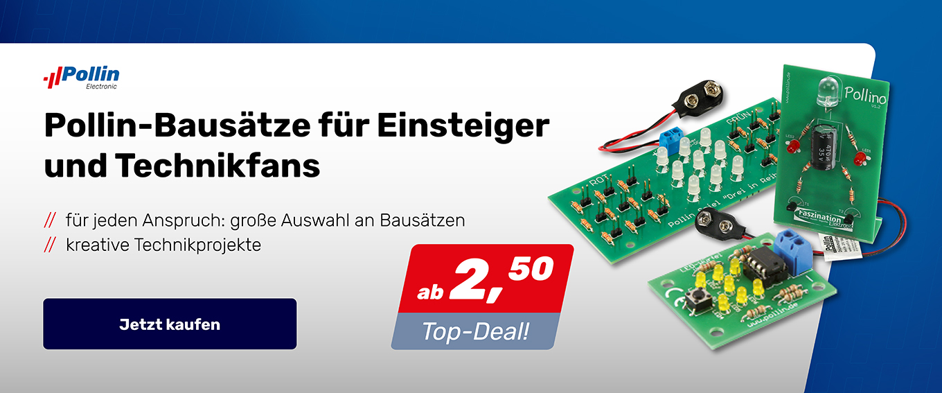 Pollin-Bausätze für Einsteiger und Technikfans Pollin-Bausätze für Einsteiger und Technikfans