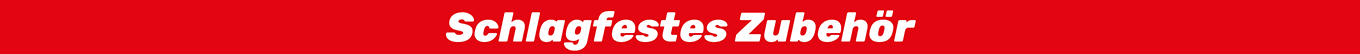 Schlagfestes Zubehör