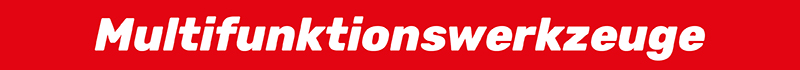 Multifunktionswerkzeuge