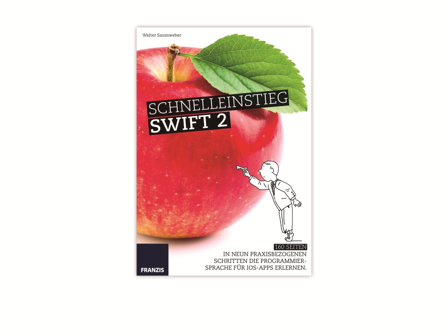 Franzis Buch Schnelleinstieg Swift 2 Franzis Buch Schnelleinstieg Swift 2