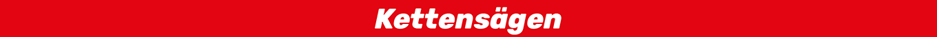 Kettensägen Kettensägen
