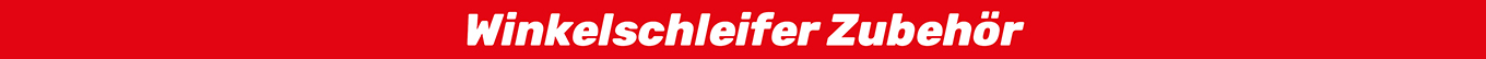 Winkelschleifer Zubehör