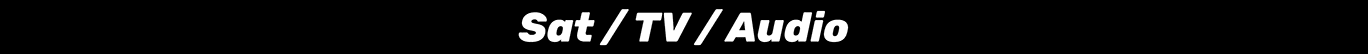 Sat / TV / Audio Sat / TV / Audio