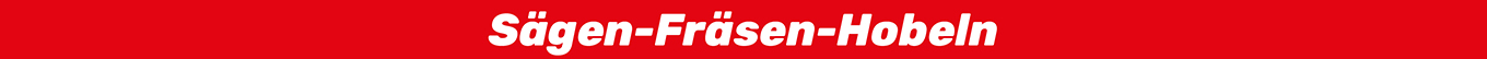 Sägen-Fräsen-Hobeln